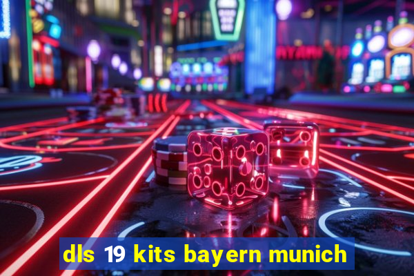 dls 19 kits bayern munich